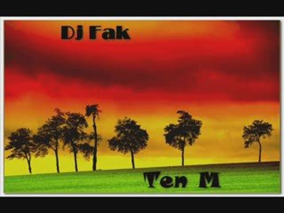 DJ FAK presents Ten M [ Secret Riddim ]