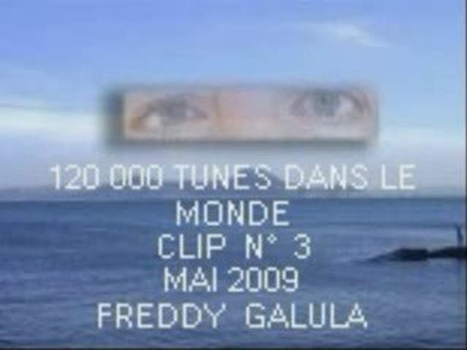 FREDDY GALULA 120 000 TUNES DANS LE MONDE CLIP N°3