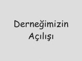 Derneğimizin Açılış Görüntüleri