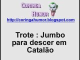 Trote - Jumbo descendo em Catalao
