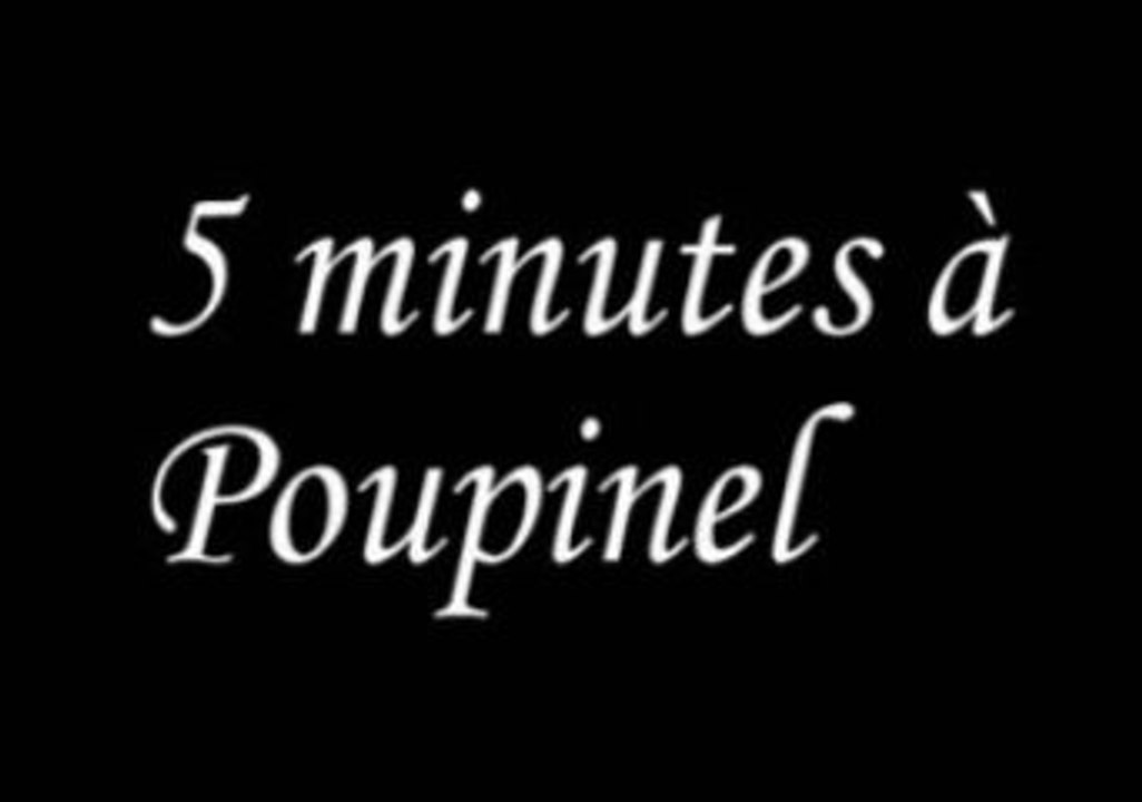 5 minutes à poupinel avec ... - 1999