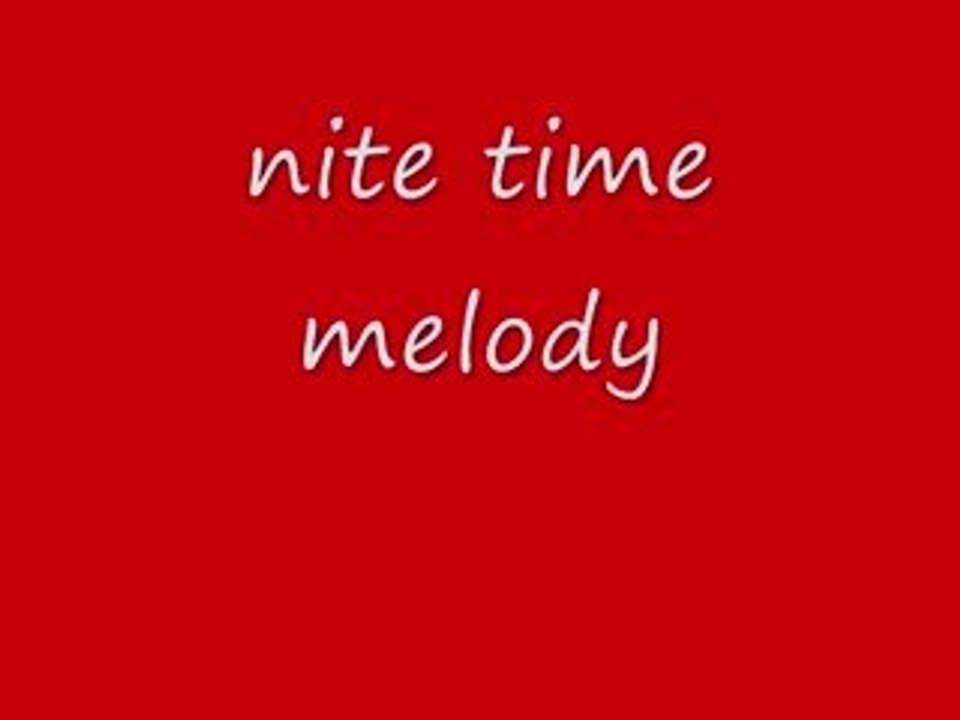 Nite time melody