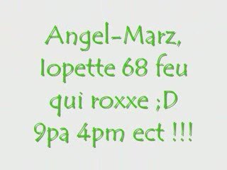 Angel-Marz,iopette feu roxxor sur sumens !!!