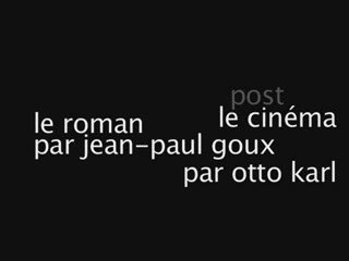 le roman par goux, le cinéma par karl