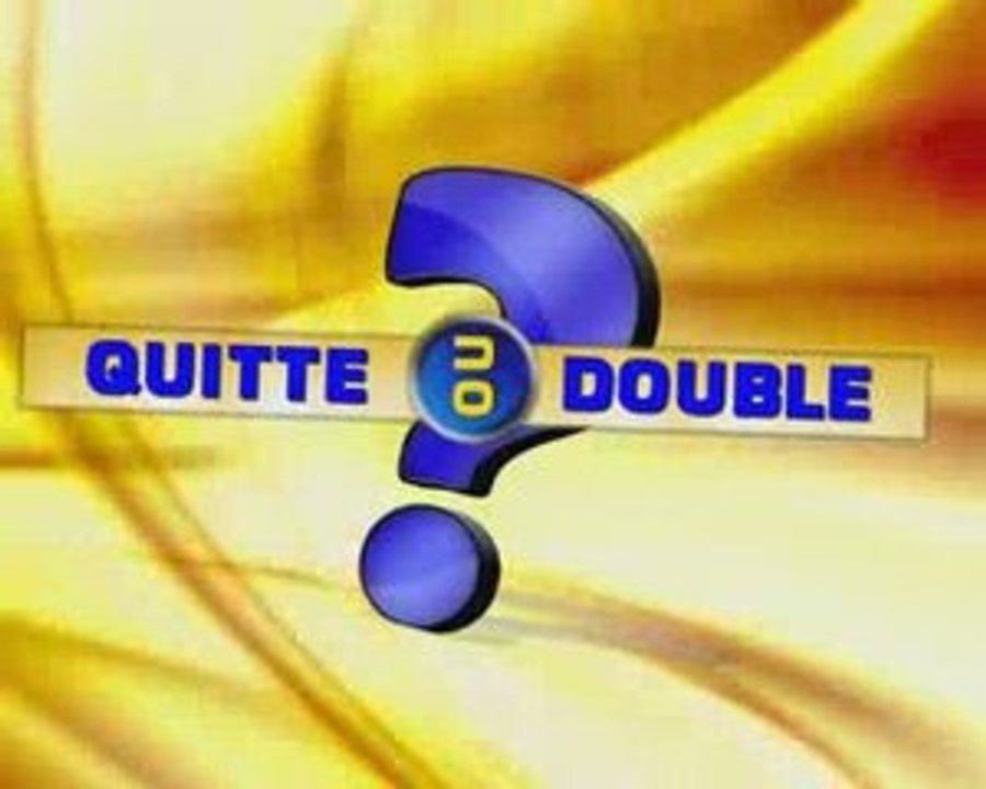 Générique Quitte ou Double ? (Version Finale)