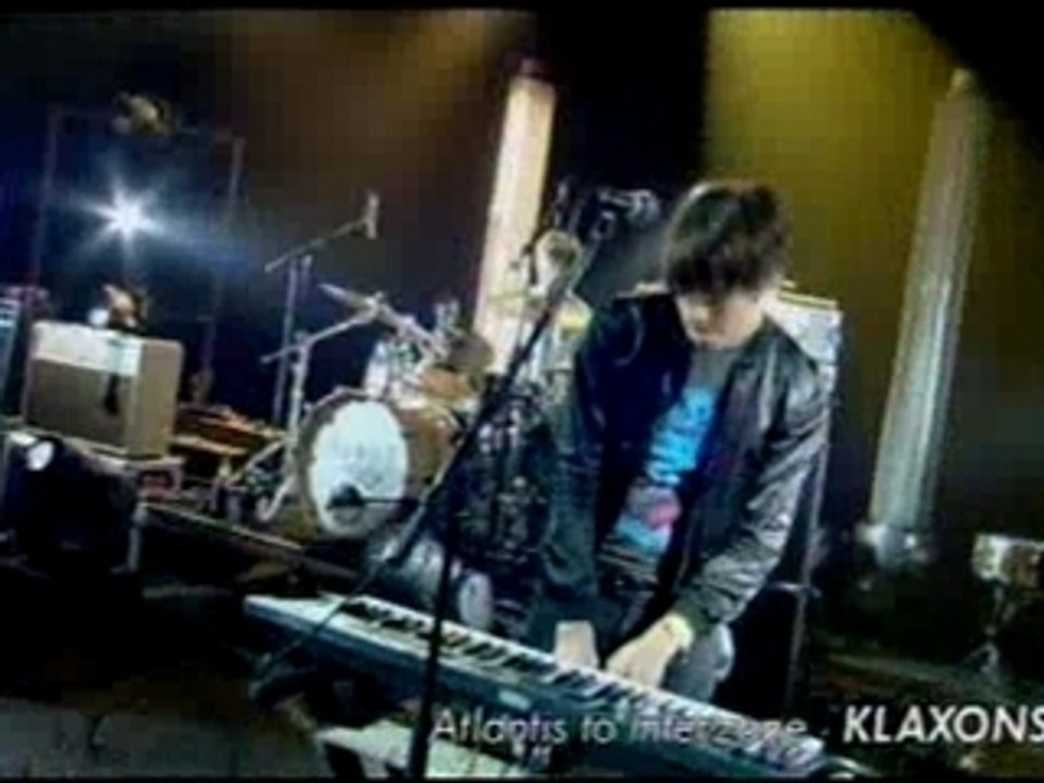 Klaxons - Atlantis to interzone live