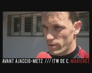 Video Avant Ajaccio-Metz - itw de C. Marichez -ligue 2
