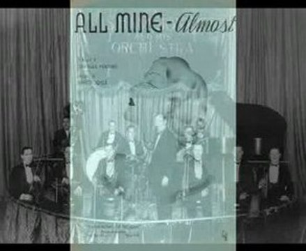 Isham Jones & His Orchestra - All Mine, Almost