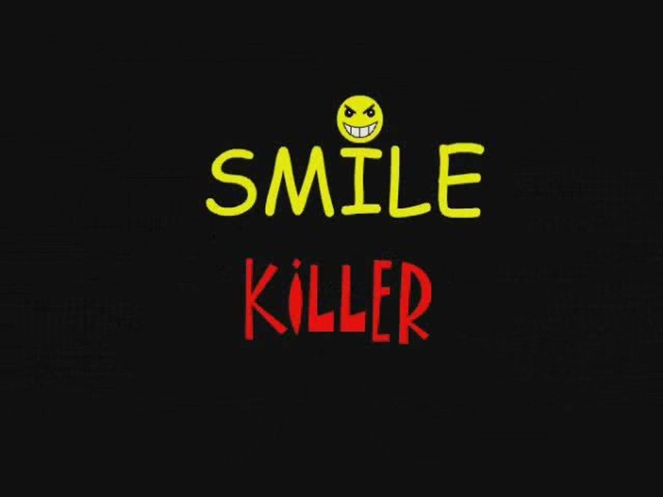 Smile Killer