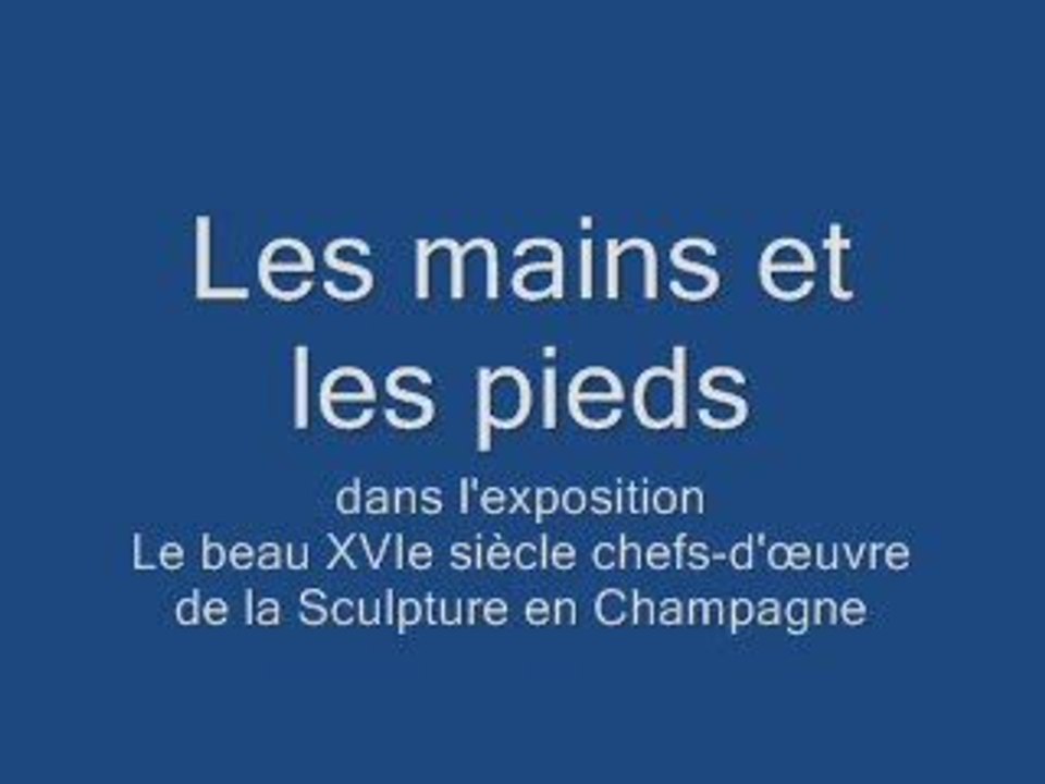 Mains et pieds...