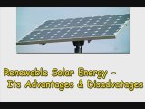 Renewable Solar Energy-Advantages and Disadvantages