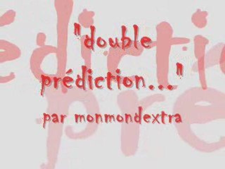 Double prédiction