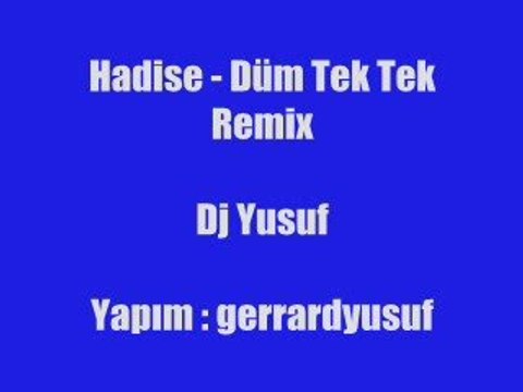 Hadise düm tek remix Yusuf