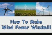 Wind Power Windmill-Learn How To Make Wind Power Windmill