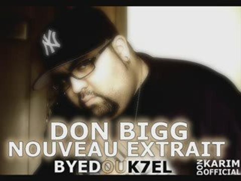Don Bigg - Nouveau Extrait De Byed Ou K7el