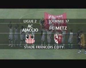 Résumé de AC Ajaccio 1-0 FC Metz