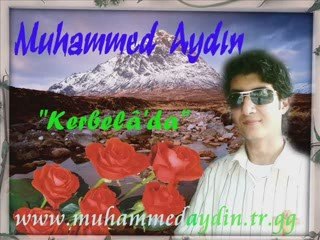 MUHAMMED AYDIN---- KERBELA'DA ((YENİ))