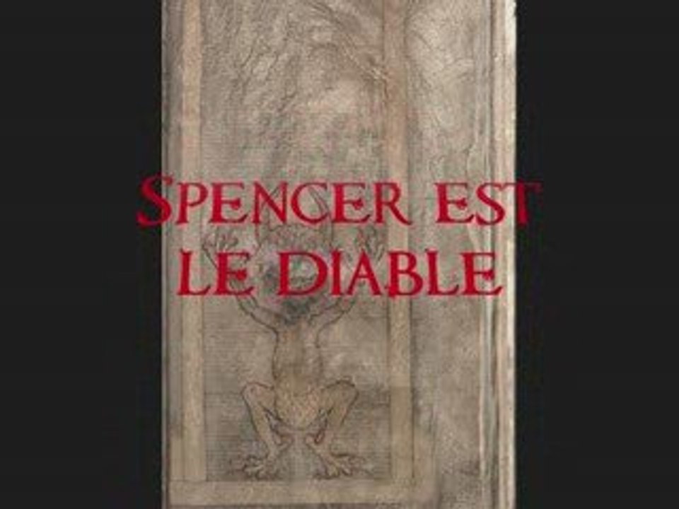 Spencer est le diable - La preuve