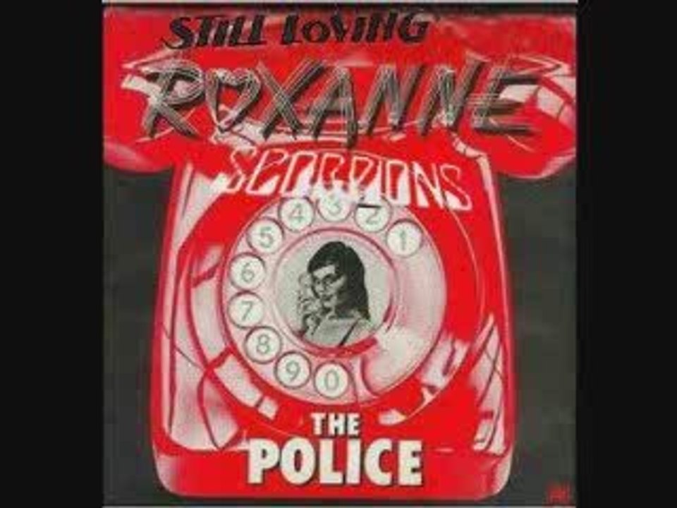 Police vs Scorpions - Still loving Roxanne