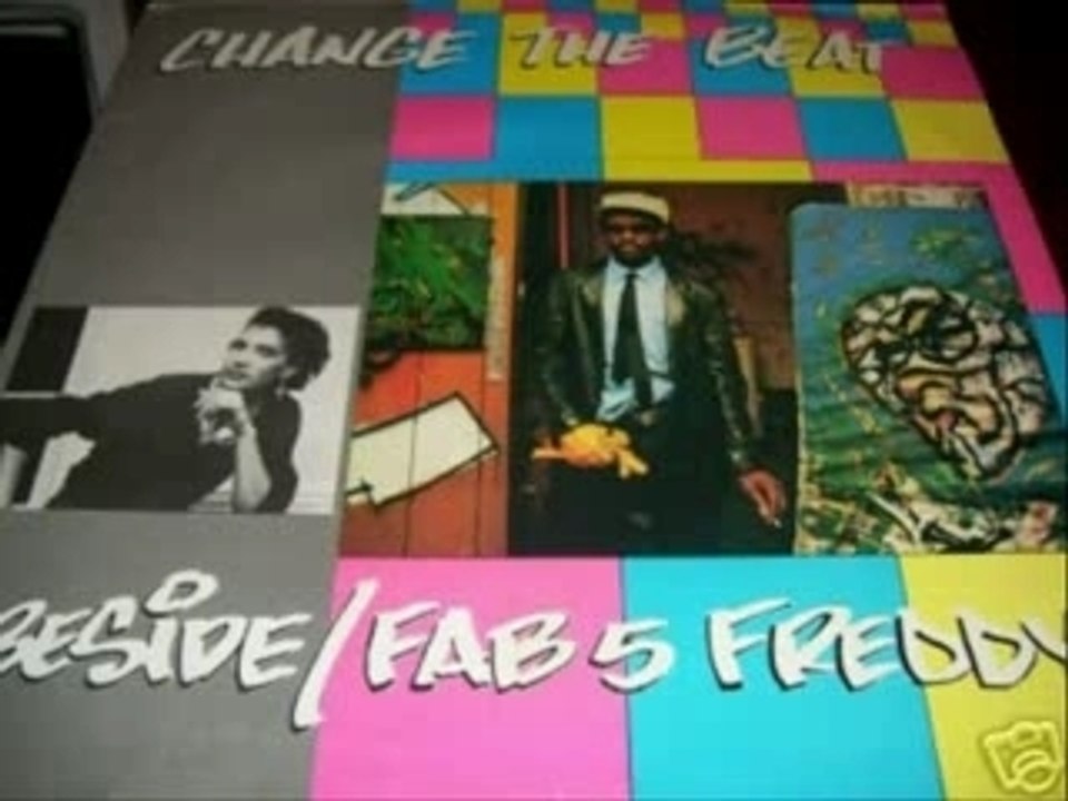 Fab 5 Freddy featuring  Beside - Change The Beat