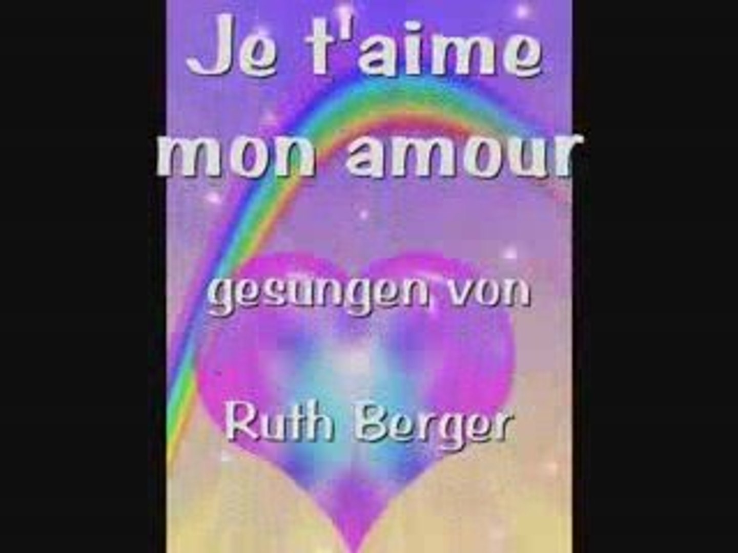 Je T Aime Mon Amour Interpretiert Von Ruth Berger Video Dailymotion