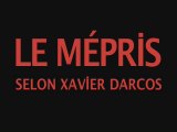 Le Mépris selon Xavier Darcos
