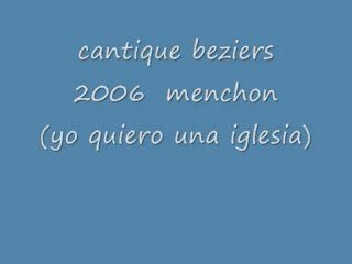Cantique menchon (yo quiero una iglesia)