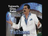 İBRAHİM TATLISES-2009-TAGMURLA GELEN KADİN