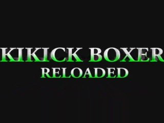 Kikick Boxer Reloaded