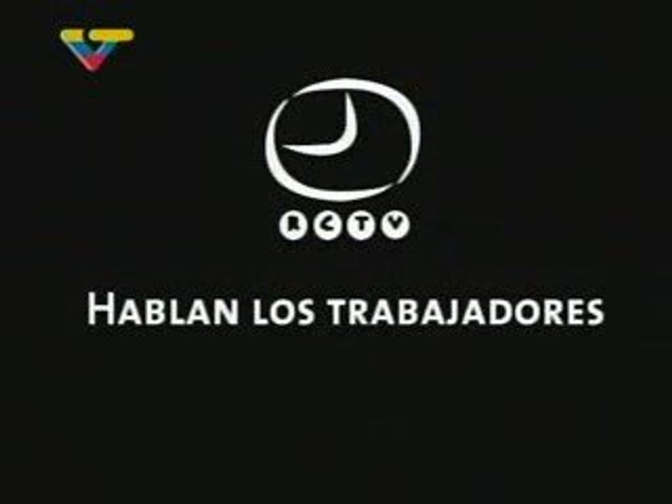 RCTV: HABLAN LOS TRABAJADORES (1 de 3)