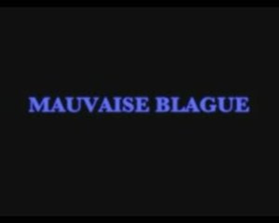 Mauvaise Blague - 2004/05