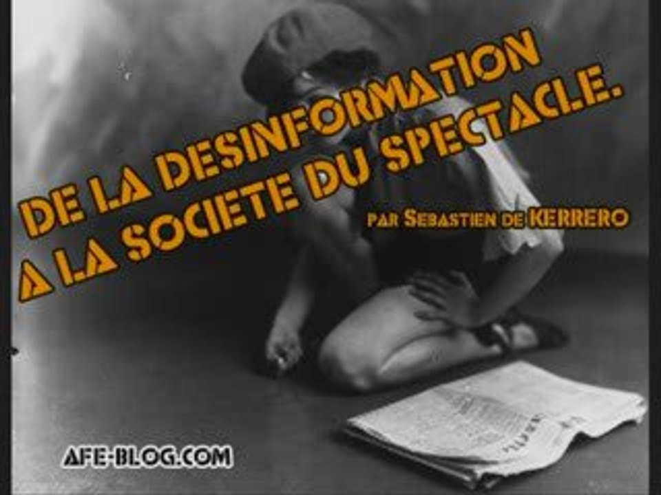 De la désinformation à la société du spectacle 2/4