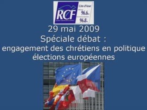 FORUM DU 29 MAI 2009 : SPÉCIALE-DÉBAT EUROPÉENNES 2009 (3/4)