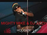 MIGHTY MIKE & DJ JIZZY HOOLIGAN PSK MUSIC MADA VOICE SOUND