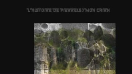 L'Histoire de Pierre{s], mon Cairn