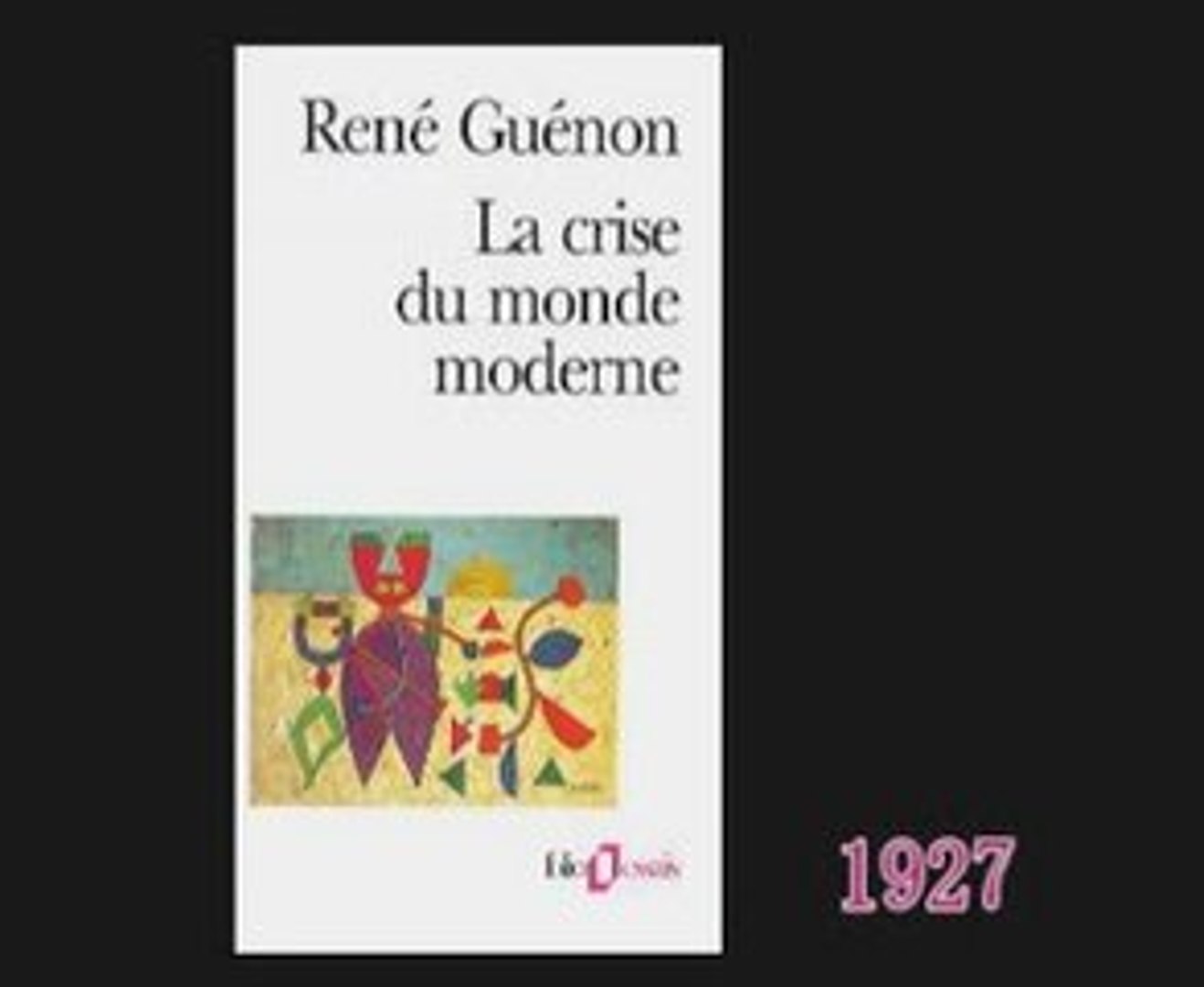 Llp René Guénon La Crise Du Monde Moderne - 