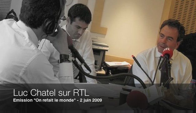 Luc Chatel sur RTL On refait le monde - 2 juin 2009