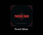 Pauline Paris - Le grand jeu
