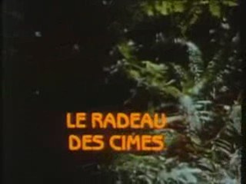 Le radeau des cimes 1/2