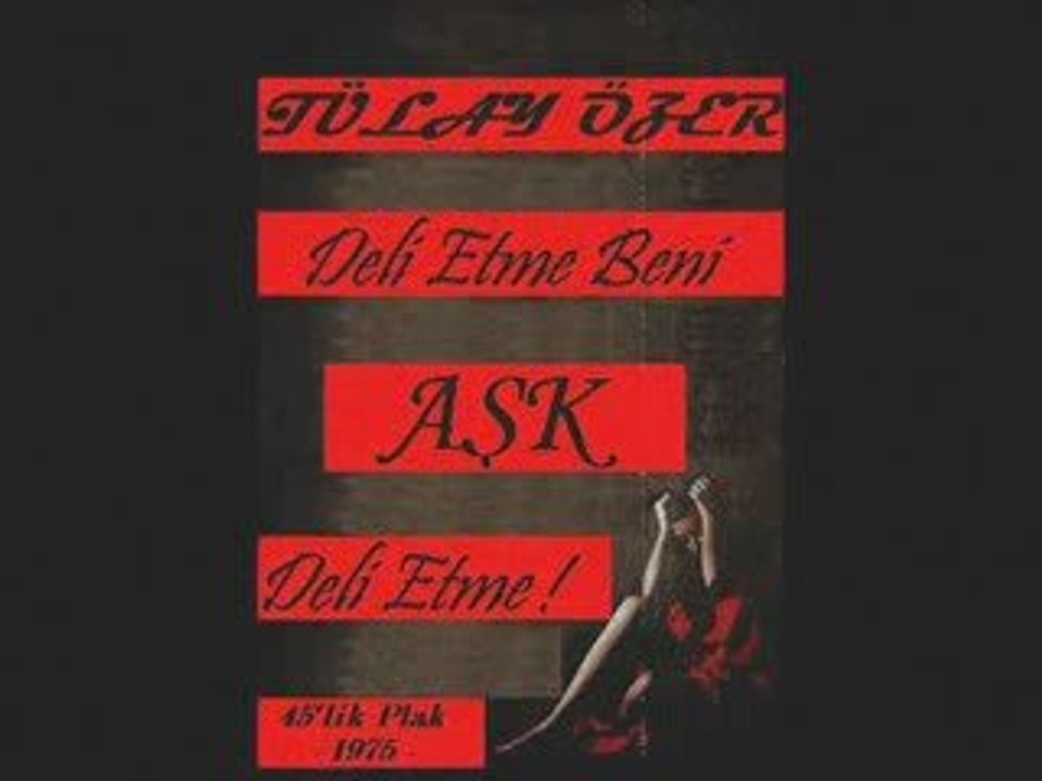 Tülay Özer - Deli Etme Beni ASK...45'lik Kayit
