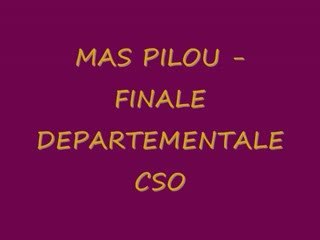 Mas Pilou - Finale CSO