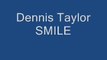 Dennis Taylor-Smile