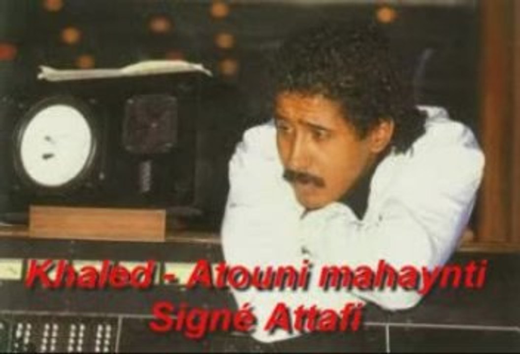 Khaled - Atouni mahaynti