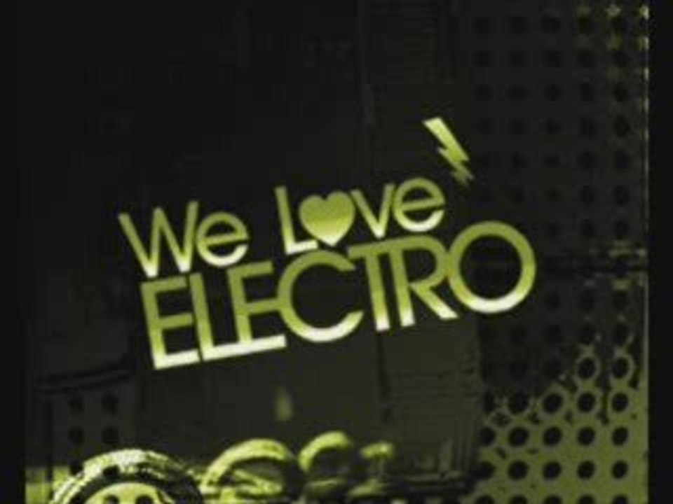 We love electro 2009 hous music