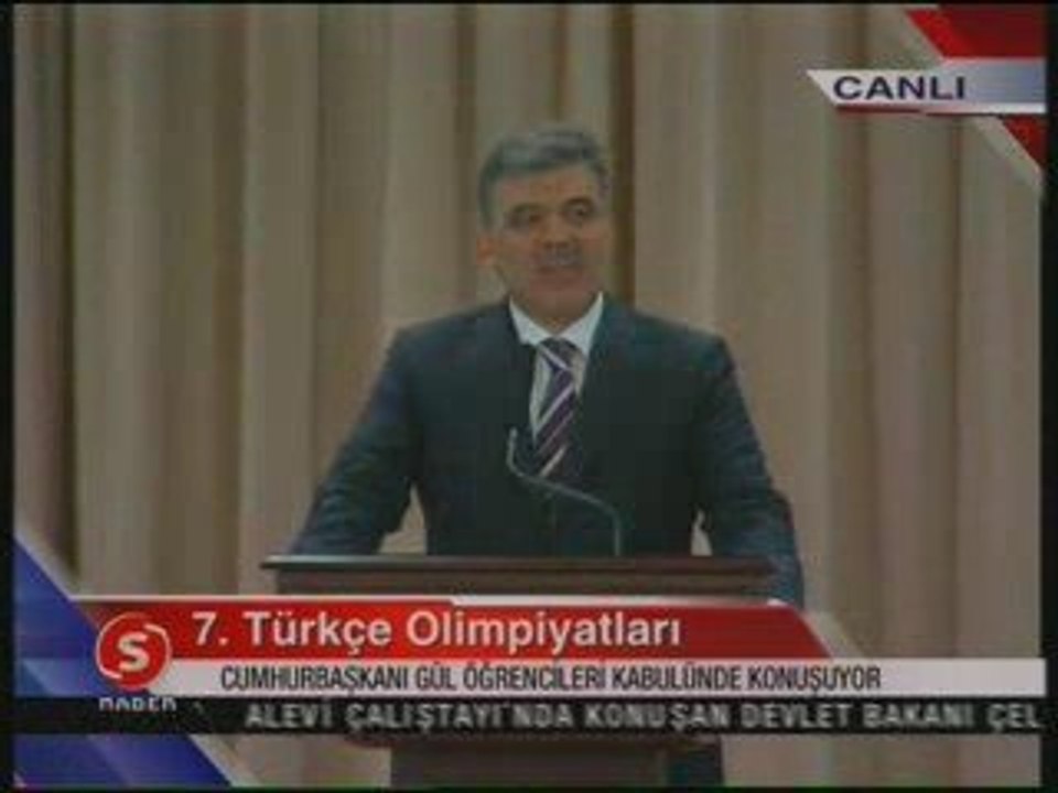 7.  Türkçe Olimpiyatları  Cumhurbaşkanı Abdullah Gül