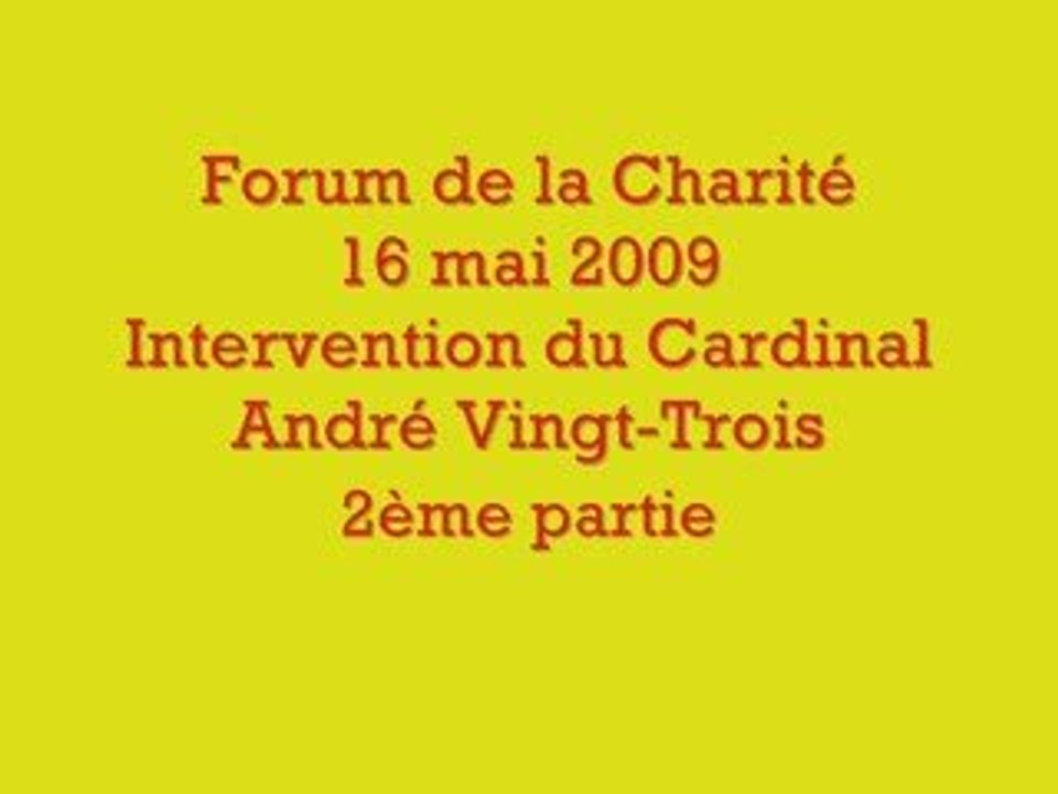 Forum de la Charité - Intervention du Cardinal (2ème partie)
