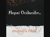 Mustafa Cihat - Hepsi Ondandır