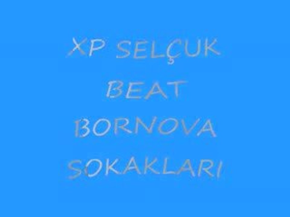 xP seLcuk -Beat-Bornova SokakLarı