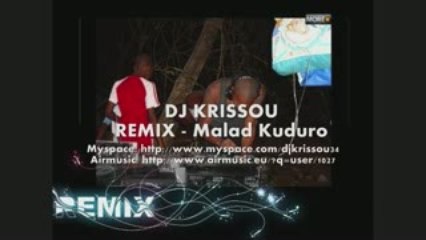 DJ KRISSOU REMIX KUDURO MALADE !