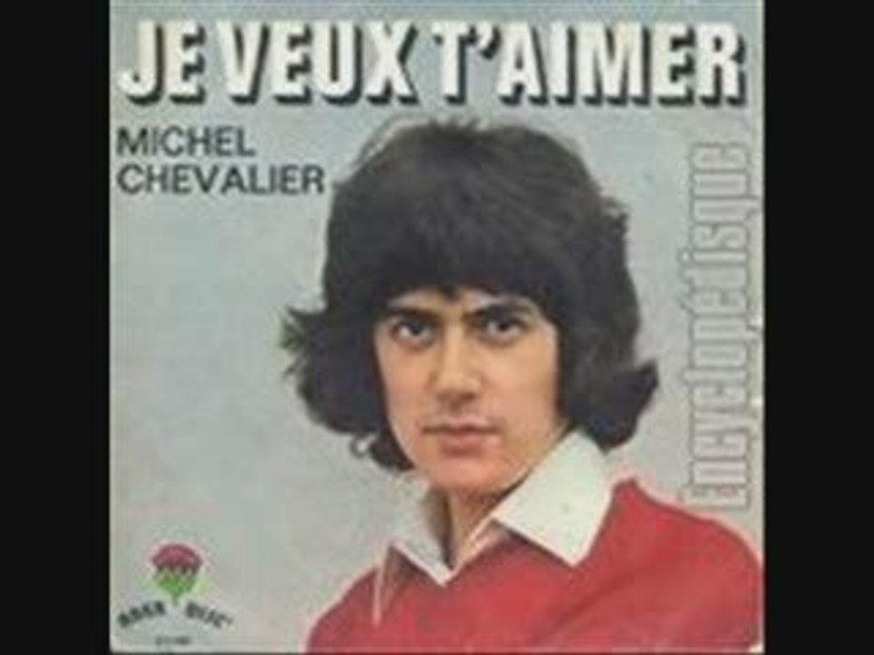 Michel Chevalier Je veux t'aimer (1972)
